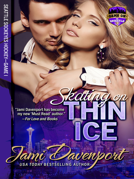 Title details for Skating on Thin Ice—Seattle Sockeyes by Jami Davenport - Available